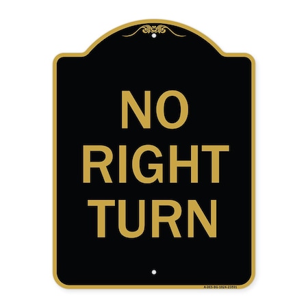 Signmission Designer Series Sign-No Right Turn, Black & Gold Aluminum Sign, 18" x 24", BG-1824-23591 A-DES-BG-1824-23591
